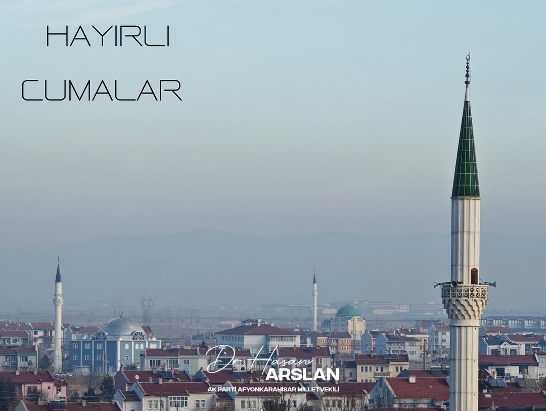 Afyonkarahisar AK Parti Milletvekili Dr. Hasan Arslan'dan Dualar