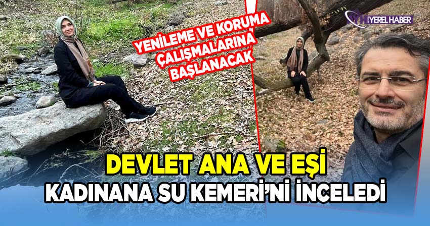 Afyonkarahisar Valisi ve Eşi Kadınana Su Kemeri'ni İnceledi