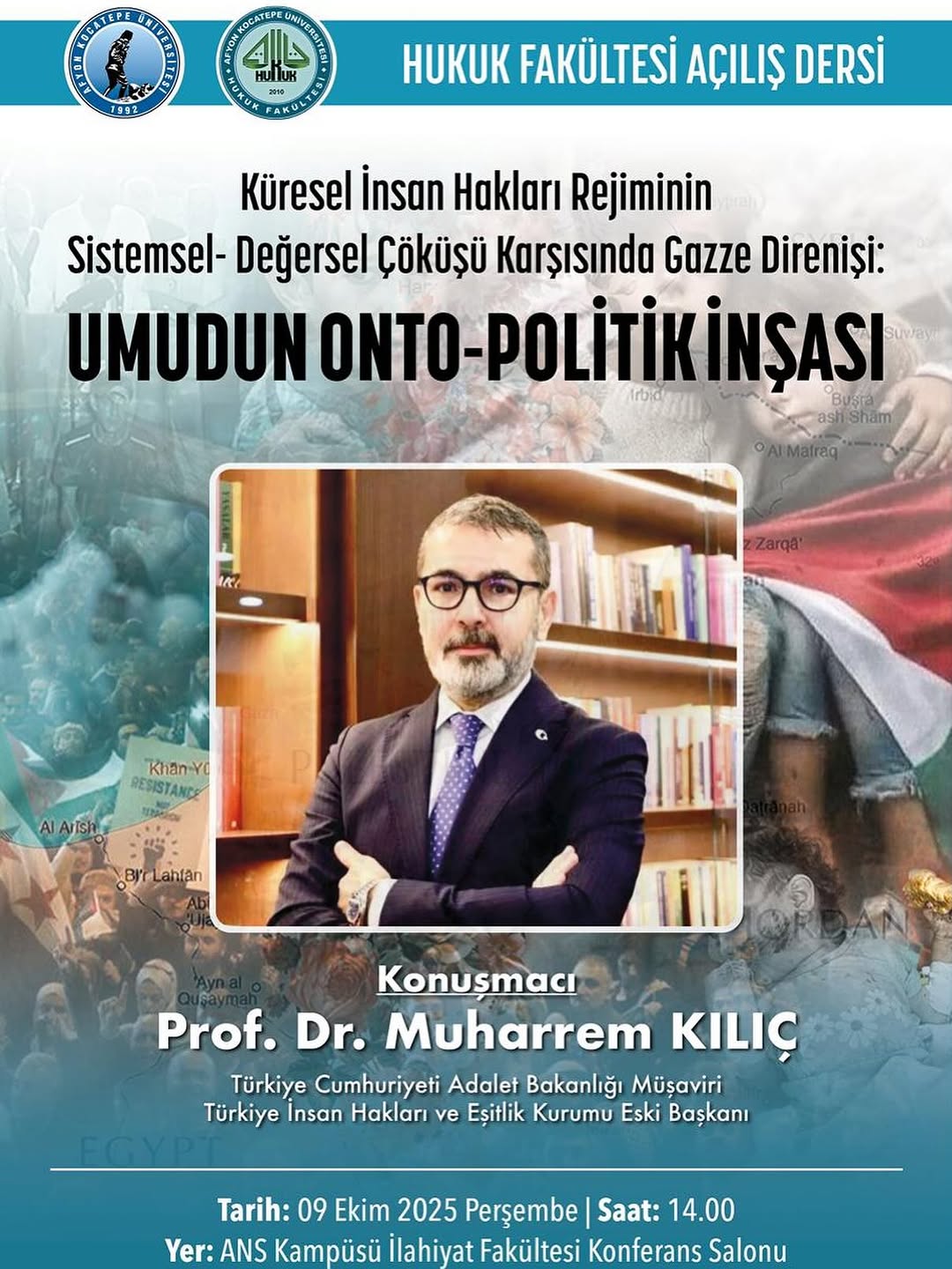 Afyon Kocatepe Üniversitesi'nden Bugün Gerçekleşecek Etkinlik: 'Küresel İnsan Hakları Rejiminin Sistemsel-Değersel Çöküşü Karşısında Gazze Direnişi'