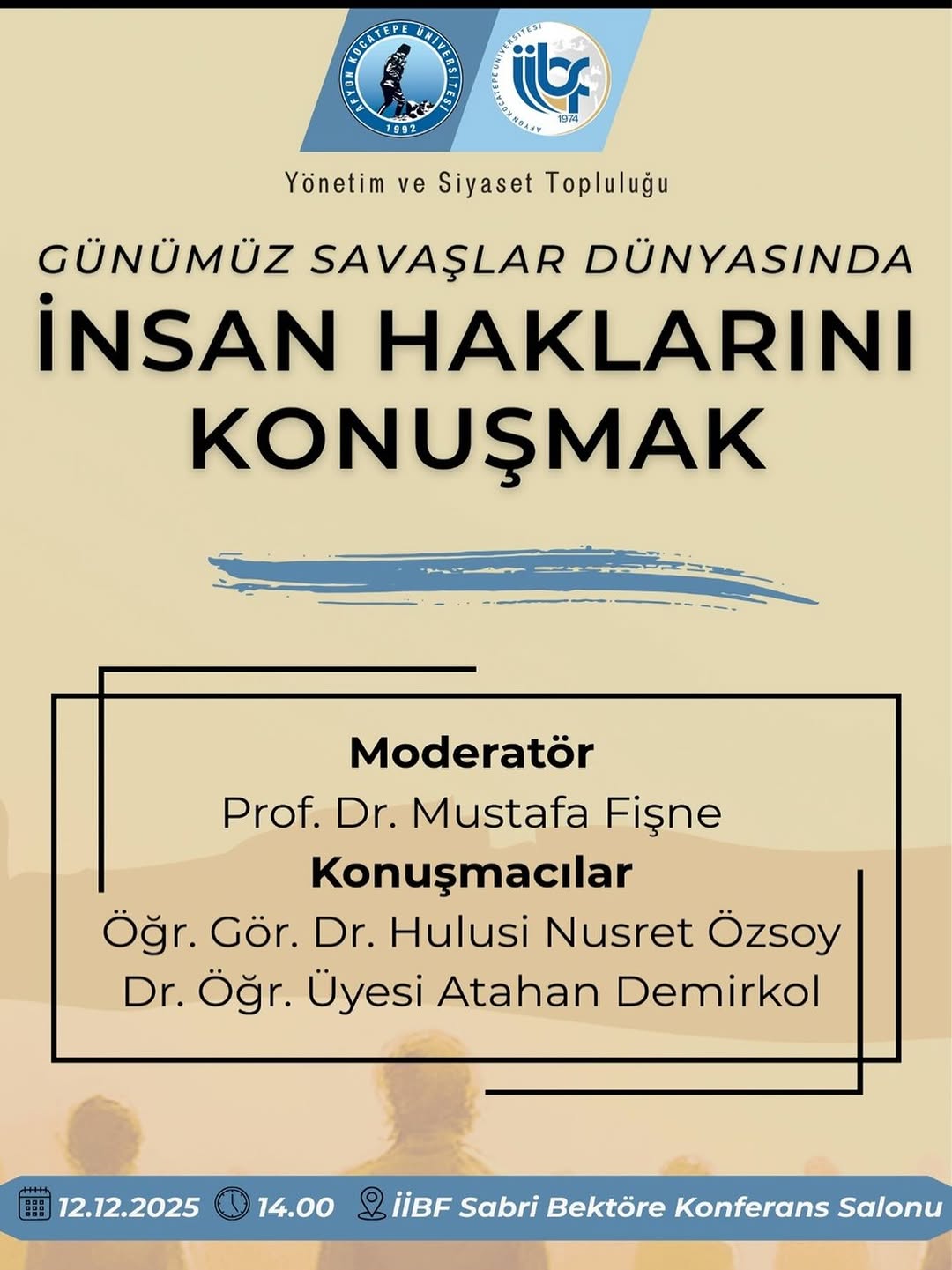 Afyon Kocatepe Üniversitesi'nde Bugün: Günümüz Savaşlar Dünyasında İnsan Haklarını Konuşmak