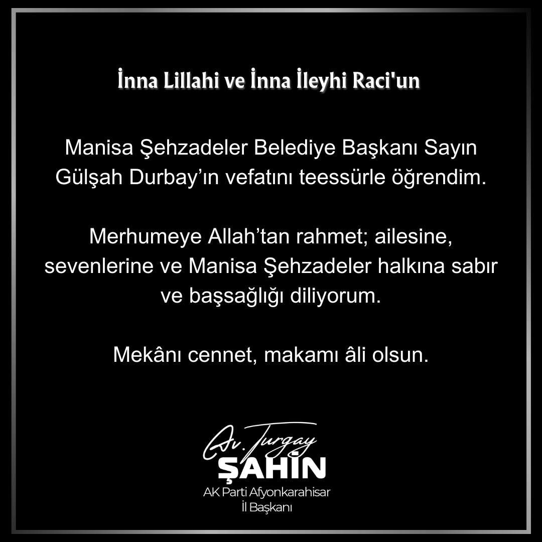 Manisa Şehzadeler Belediye Başkanı Gülşah Durbay'ın Vefatı