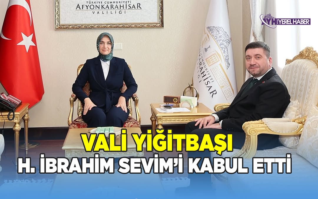 Afyonkarahisar Valisi Doç. Dr. Kübra Güran Yiğitbaşı'nın AK Parti Afyonkarahisar İl Başkan Yardımcısı Halil İbrahim Sevim'i Kabulü