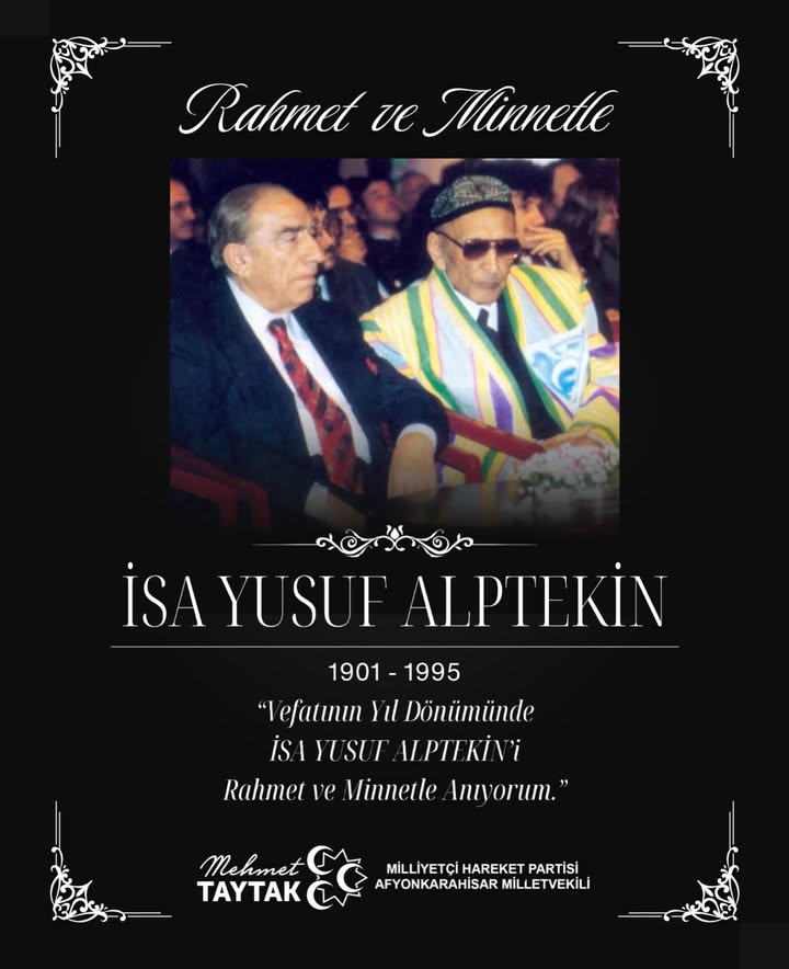 İsa Yusuf Alptekin'i Vefatının Yıl Dönümünde Rahmetle Anıyoruz