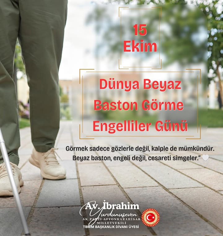 15 Ekim Dünya Beyaz Baston Günü Kutlu Olsun