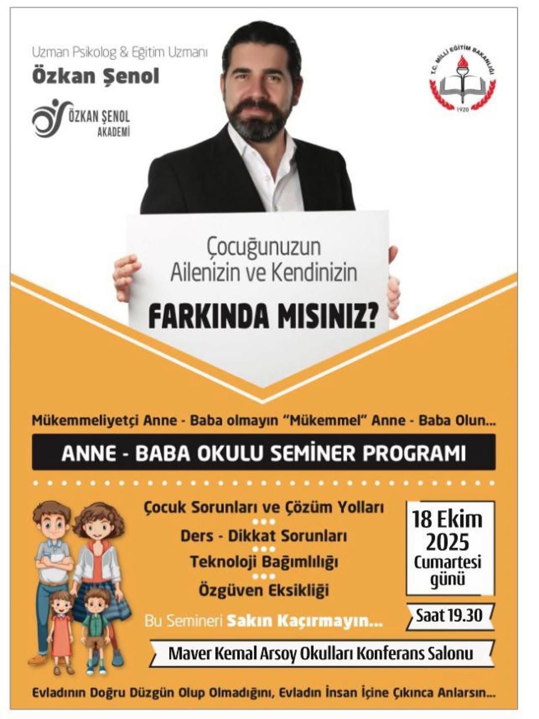 Bugün Akşam Saat 19.30'da Maver Kemal Arsoy İlkokulu ve Ortaokulu Konferans Salonuna Davet!
