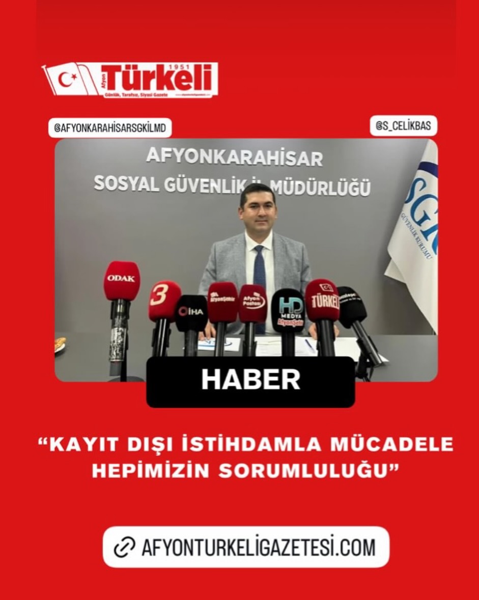 Afyonkarahisar SGK İl Müdürlüğü'nden Önemli Açıklama