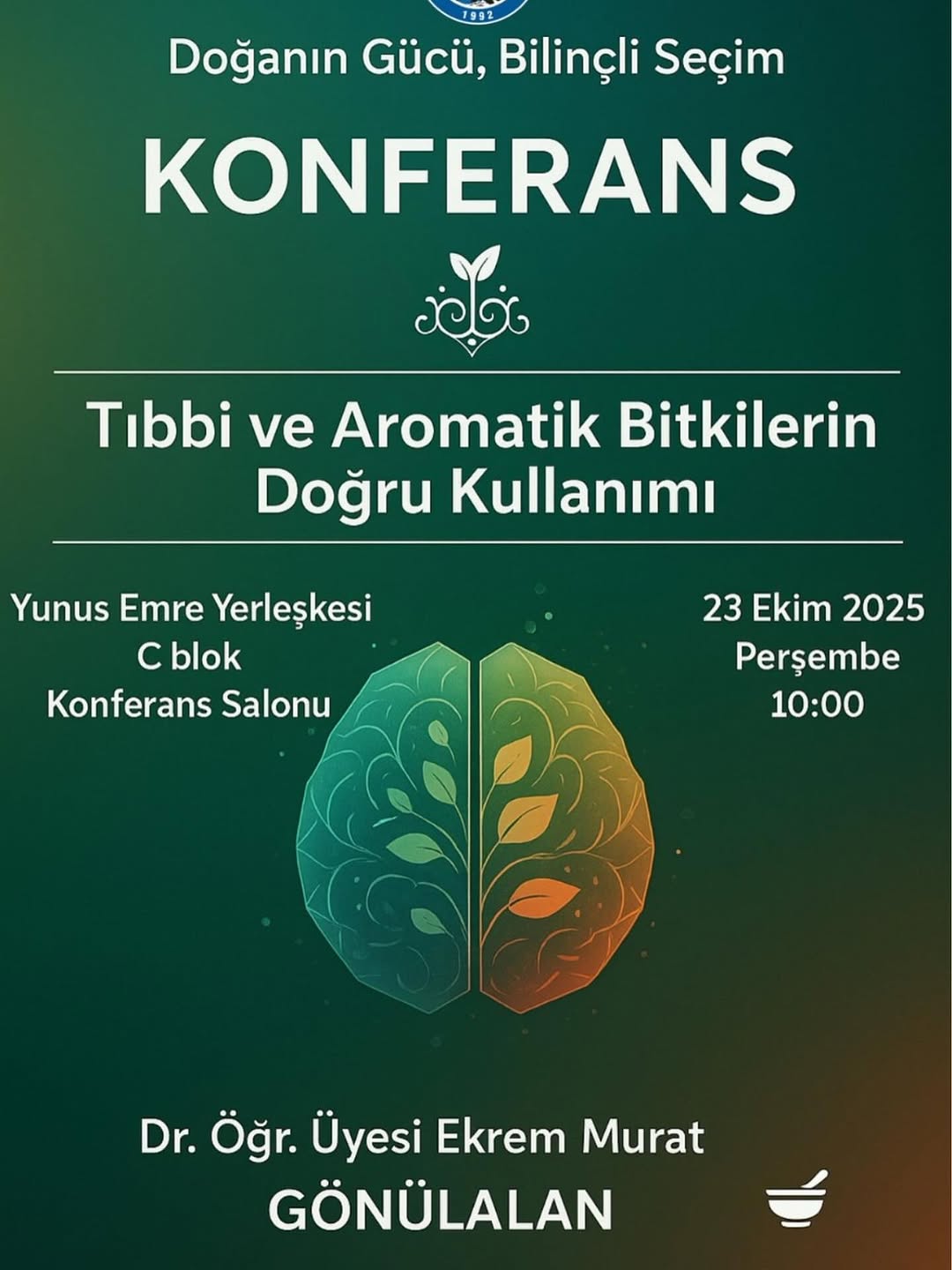 Afyon Kocatepe Üniversitesi'nde Bugün: Tıbbi ve Aromatik Bitkilerin Doğru Kullanımı
