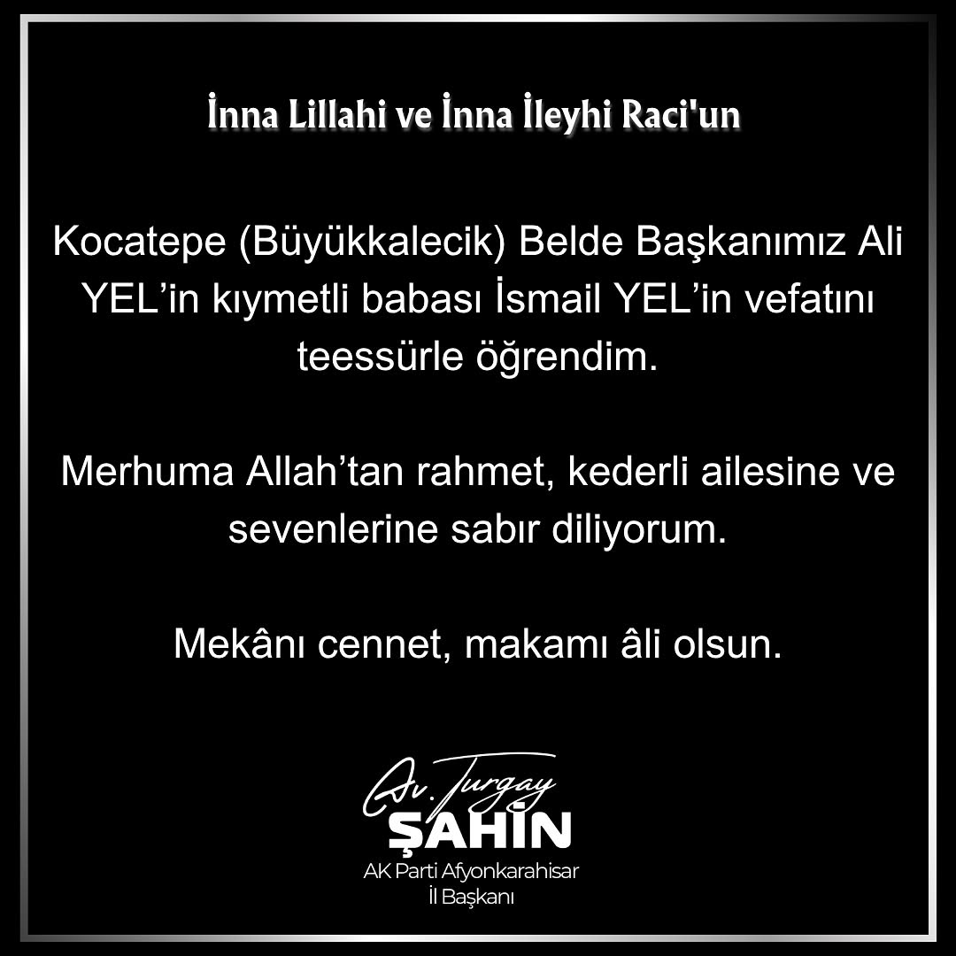 Kocatepe Belde Başkanı Ali Yel'in Babası İsmail Yel'in Vefatını Üzüntüyle Öğrendik