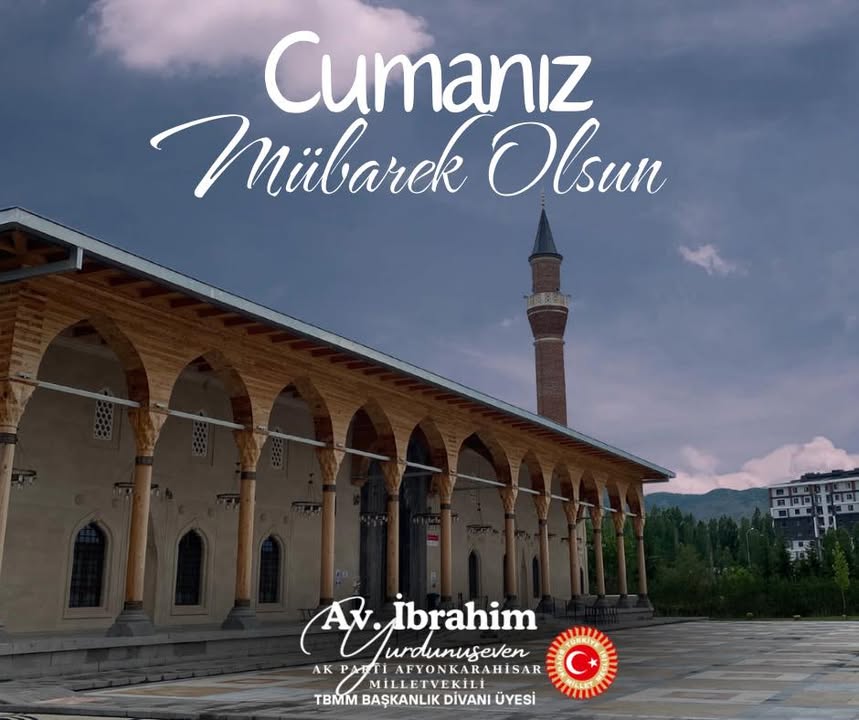 Afyonkarahisar Milletvekilinden Cuma Mesajı