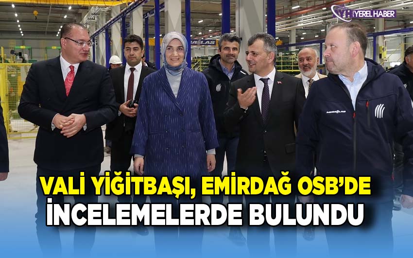 Afyonkarahisar Valisi Doç. Dr. Kübra Güran Yiğitbaşı, Emirdağ OSB'de Üretime Başlayan Lastik Fabrikasını Ziyaret Etti
