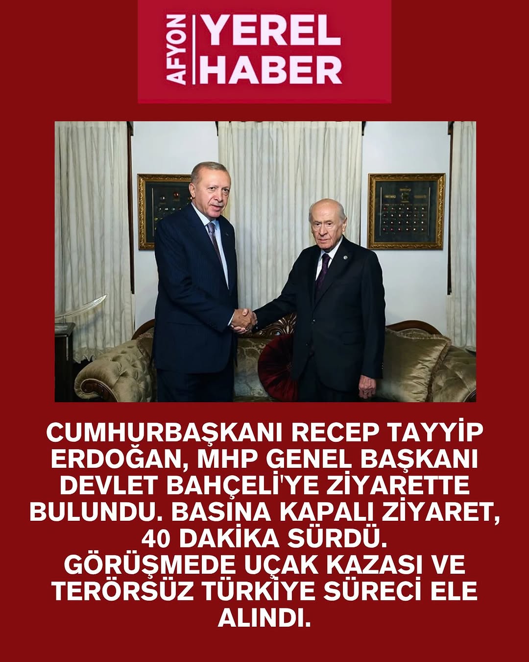 Bahçeli, Türkmenbeyi Caddesi’ndeki Evde Erdoğan’ı Karşıladı