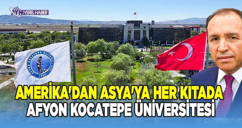 Afyon Kocatepe Üniversitesi Uluslararasılaşma Hedeflerinde Başarıya İmza Attı