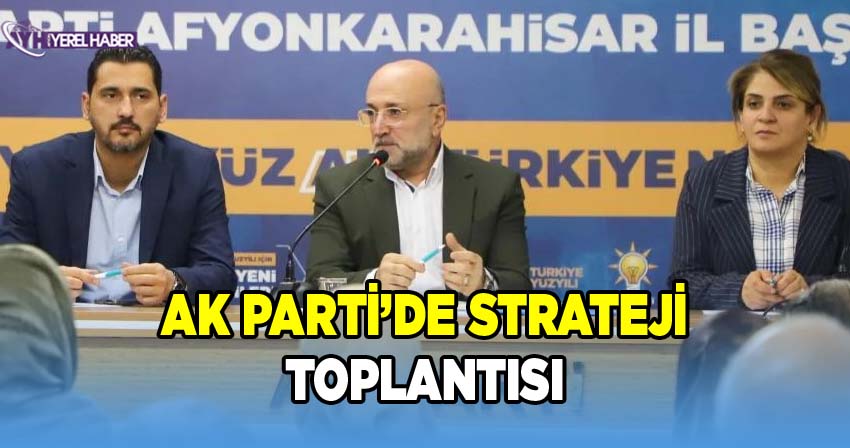 AK Parti Afyonkarahisar Teşkilatı, İstişare Kültürünü Güçlendiriyor