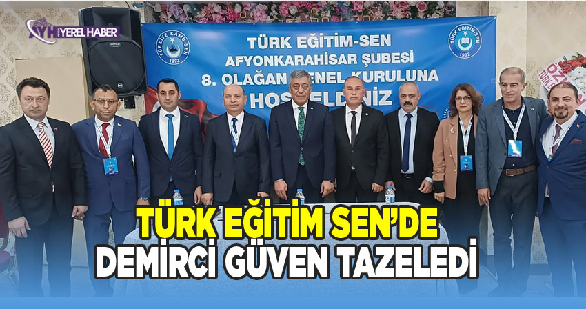 Türk Eğitim-Sen Afyonkarahisar Şubesi'nin 8'inci Kongresi'nde Muhtar Demirci Yeniden Başkan Seçildi