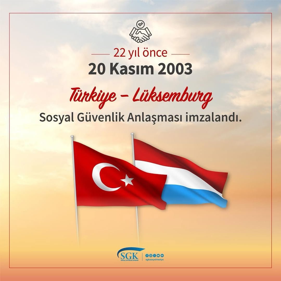 Türkiye ve Lüksemburg Arasındaki Sosyal Güvenlik Anlaşması 22 Yıldır Yürürlükte