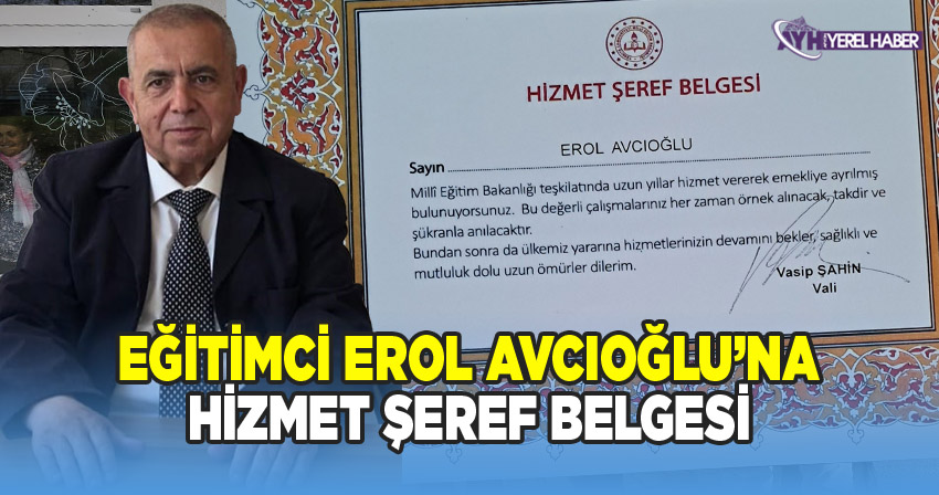 Afyonkarahisar'ın Eğitim Camiasının Sevilen İsmi Erol Avcıoğlu'na Hizmet Şeref Belgesi Verildi