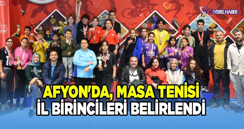Afyonkarahisar'da Düzenlenen Masa Tenisi Gençler İl Birinciliği Müsabakaları