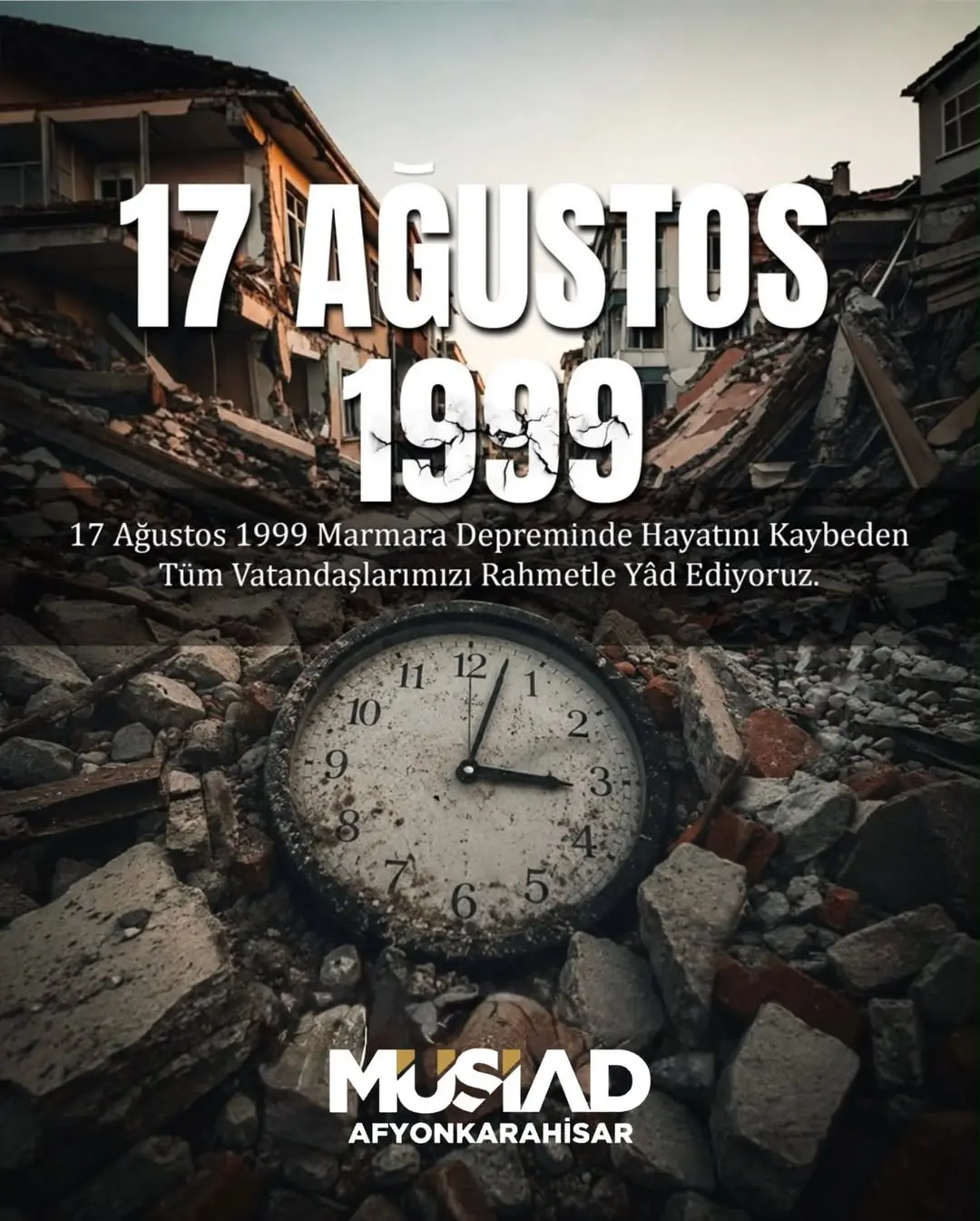 MÜSİAD AFYONKARAHİSAR'dan 17 Ağustos 1999 Depremi Anma Paylaşımı