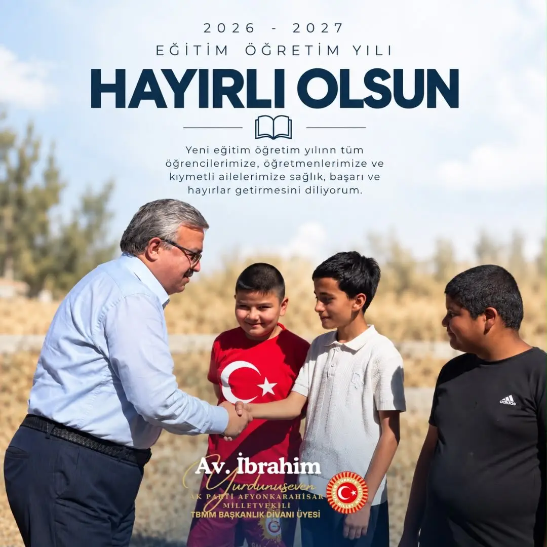 Ak Parti Milletvekili İbrahim Yurdunuseven'den Yeni Eğitim Öğretim Yılı Mesajı