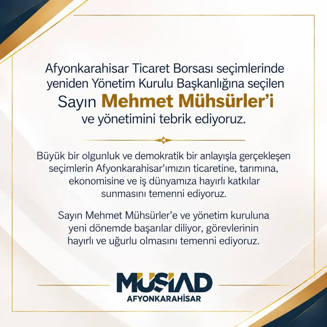 Afyonkarahisar Ticaret Borsası Yönetim Kurulu Başkanı Mehmet Mühsürler Yeniden Seçildi