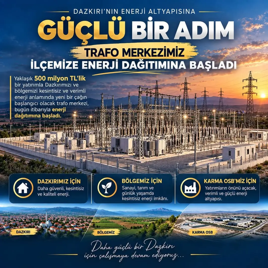 Dazkırı'nın Enerji Altyapısında Yeni Bir Dönem Başlıyor