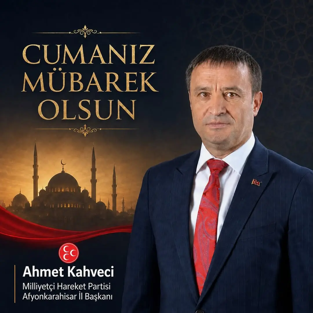 Mhp Afyonkarahisar İl Başkanlığı'ndan Cumalarınız Mübarek Olsun Mesajı