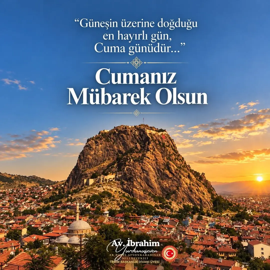 Ak Parti Milletvekili Yurdunuseven'den Cuma Mesajı: "Güneşin üzerine doğduğu en hayırlı gün, Cuma günüdür"
