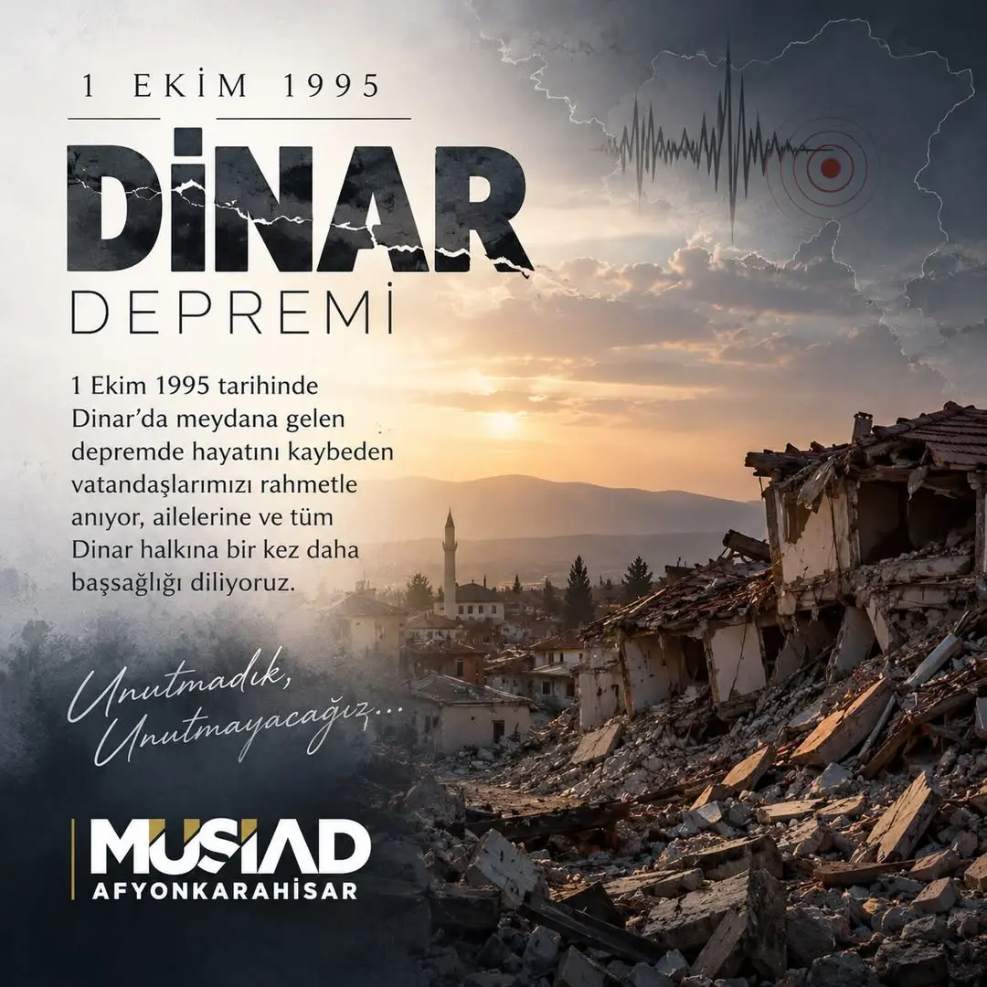 MÜSİAD AFYONKARAHİSAR, 1 Ekim 1995 Dinar Depremi Kurbanlarını Rahmetle Andı
