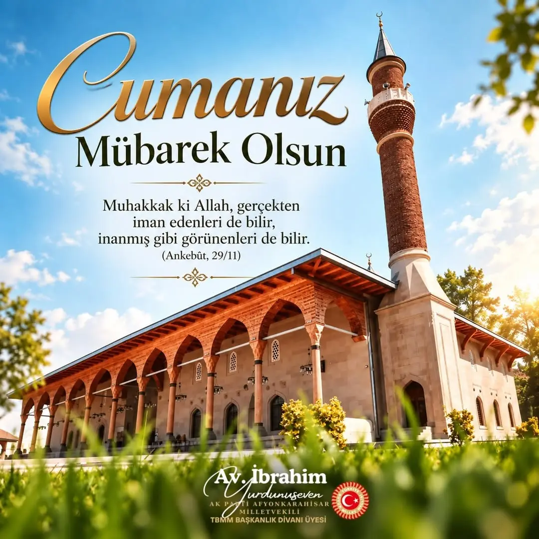 Ak Parti Milletvekili İbrahim Yurdunuseven'den Cuma Mesajı