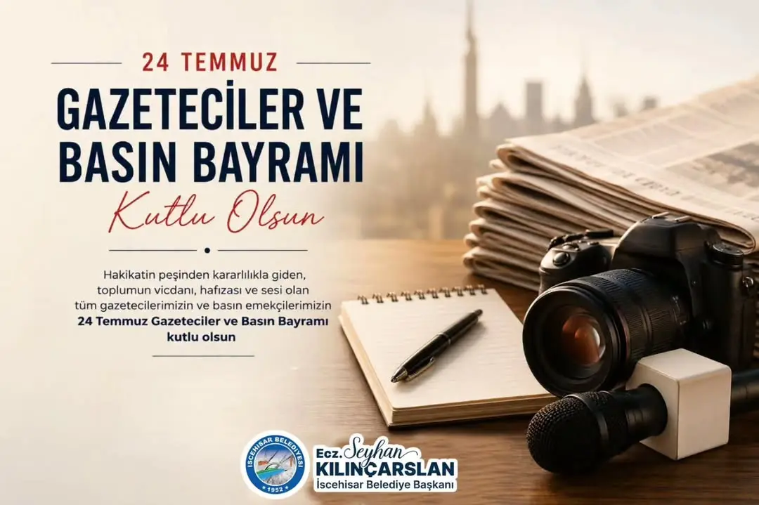 İscehisar Belediye Başkanı Seyhan Kılınçarslan'dan Basın Bayramı Kutlama Mesajı