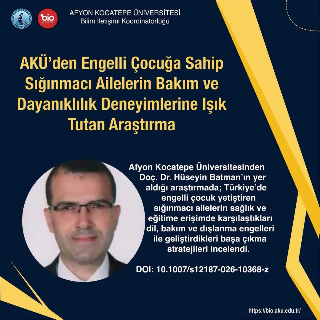 AKÜ’den Engelli Çocuğa Sahip Sığınmacı Ailelerin Bakım ve Dayanıklılık Deneyimlerine Işık Tutan Araştırma