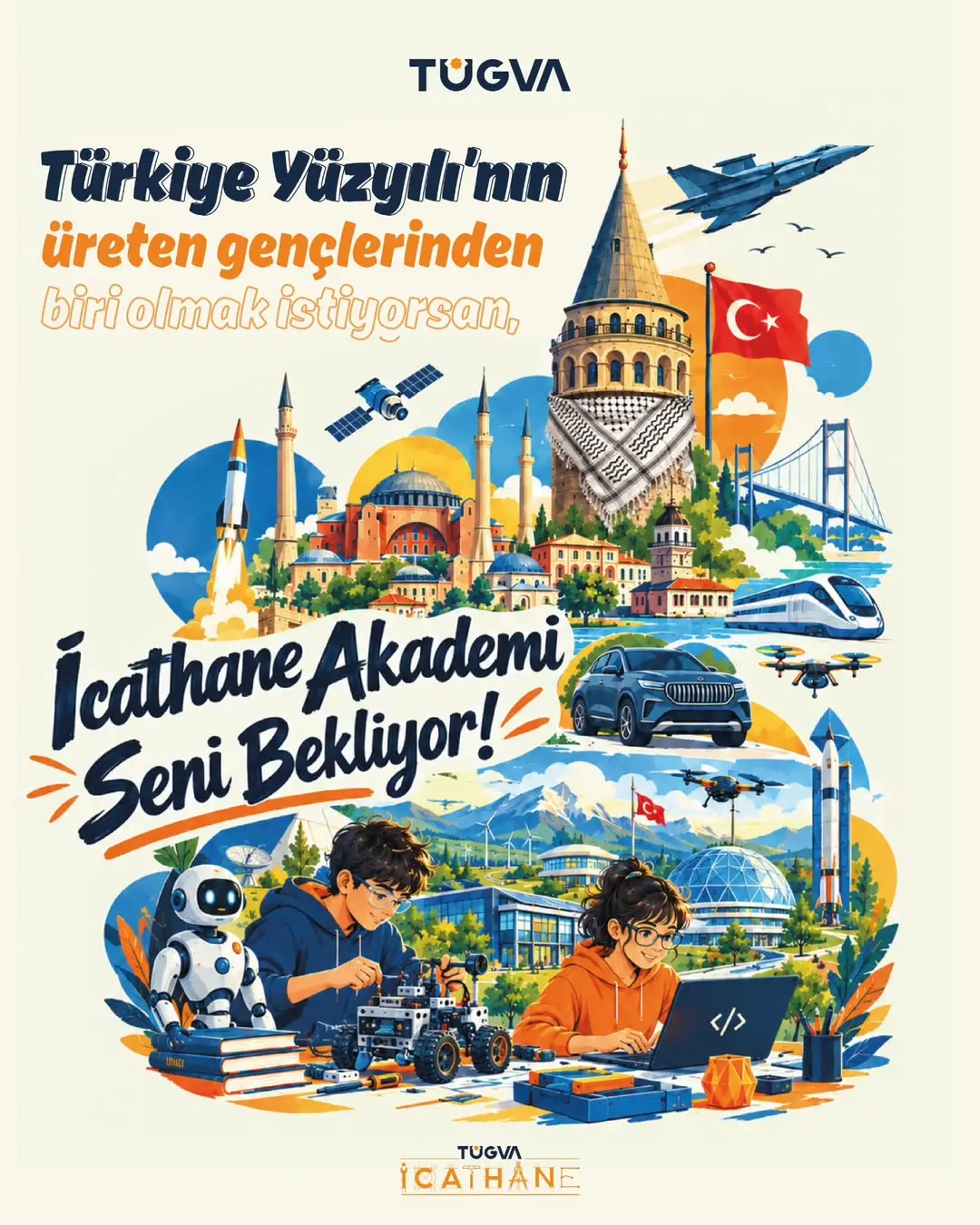 Türkiye Yüzyılı’nın Üreten Gençlerinden Birisi Olmak İstiyorsan, Yerin Belli!
