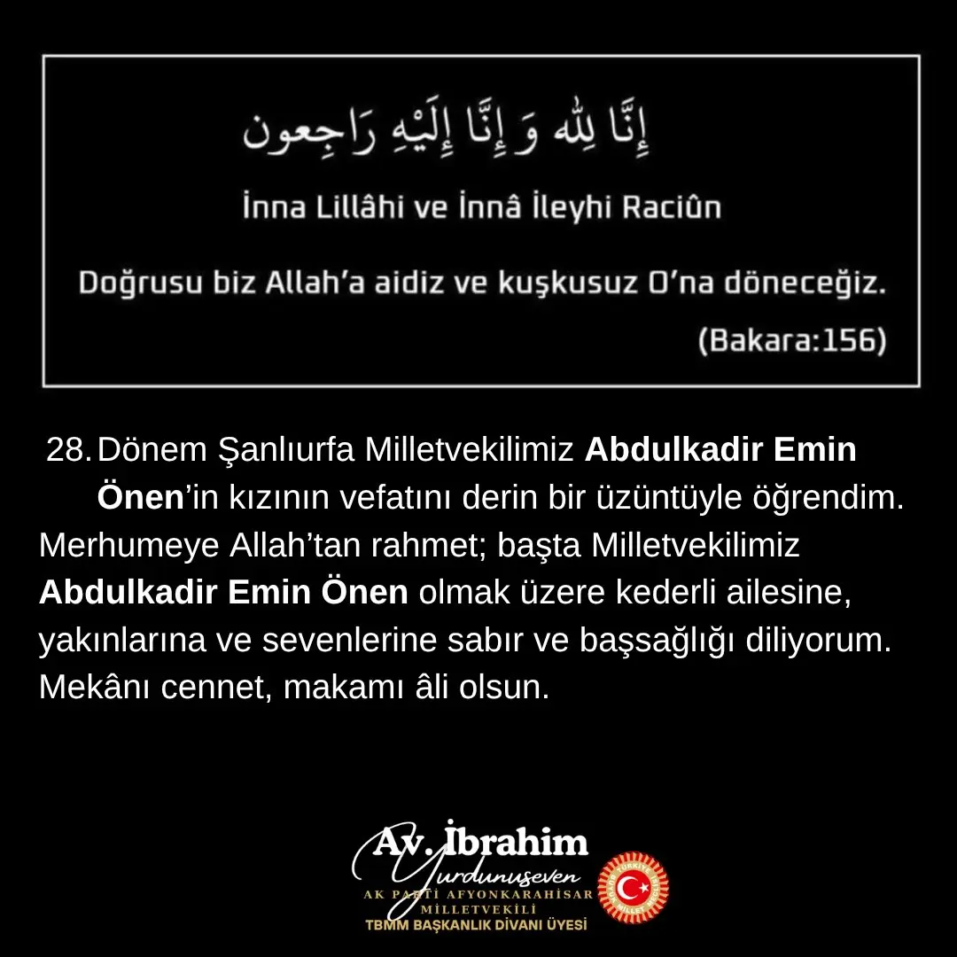 Ak Parti Şanlıurfa Milletvekili Abdulkadir Emin Önen'in Kızının Vefatı Hakkında Başsağlığı Mesajı