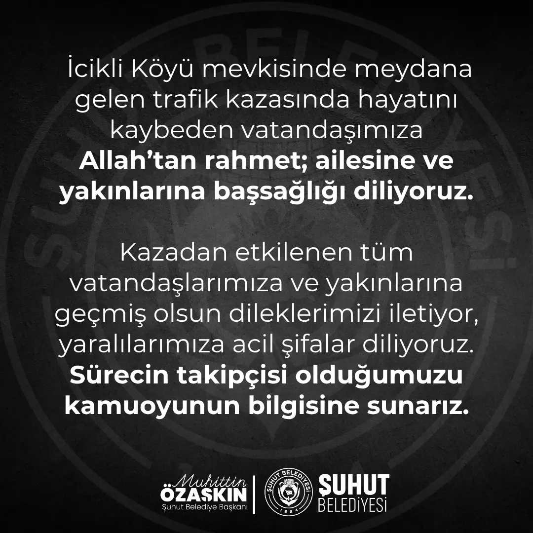 İcikli Köyü'nde Meydana Gelen Trafik Kazasında Hayatını Kaybeden Vatandaşımıza Allah'tan Rahmet