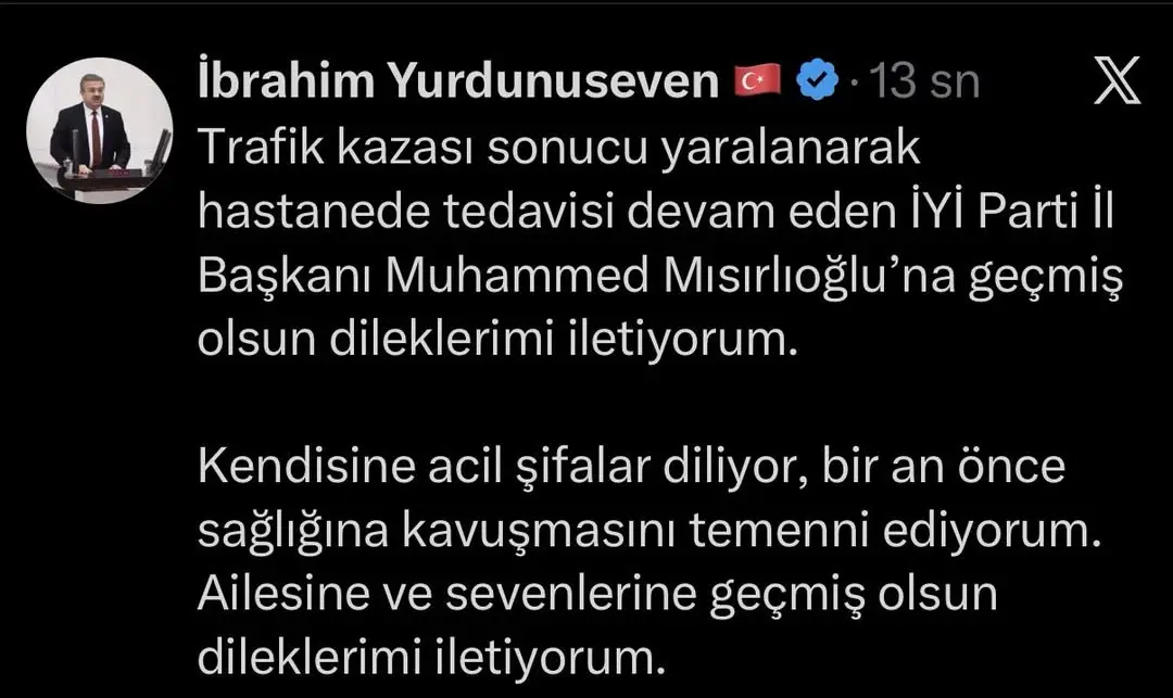 İYİ Parti İl Başkanı Muhammed Mısırlıoğlu'na Geçmiş Olsun Dilekleri