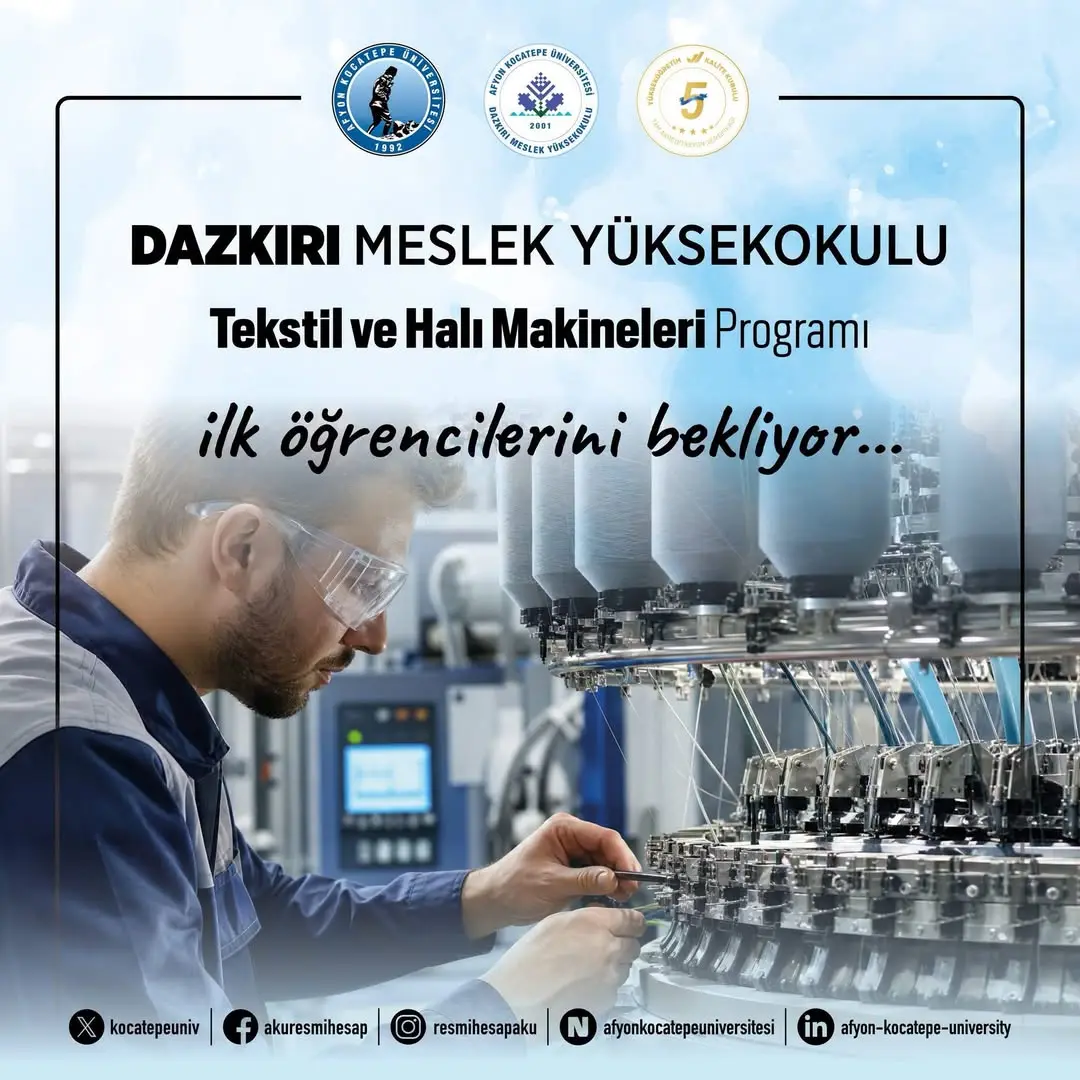Üniversite Tercih Dönemi Son Günler! AKÜ Dazkırı MYO Tekstil ve Halı Makineleri Programıyla Öne Çıkıyor