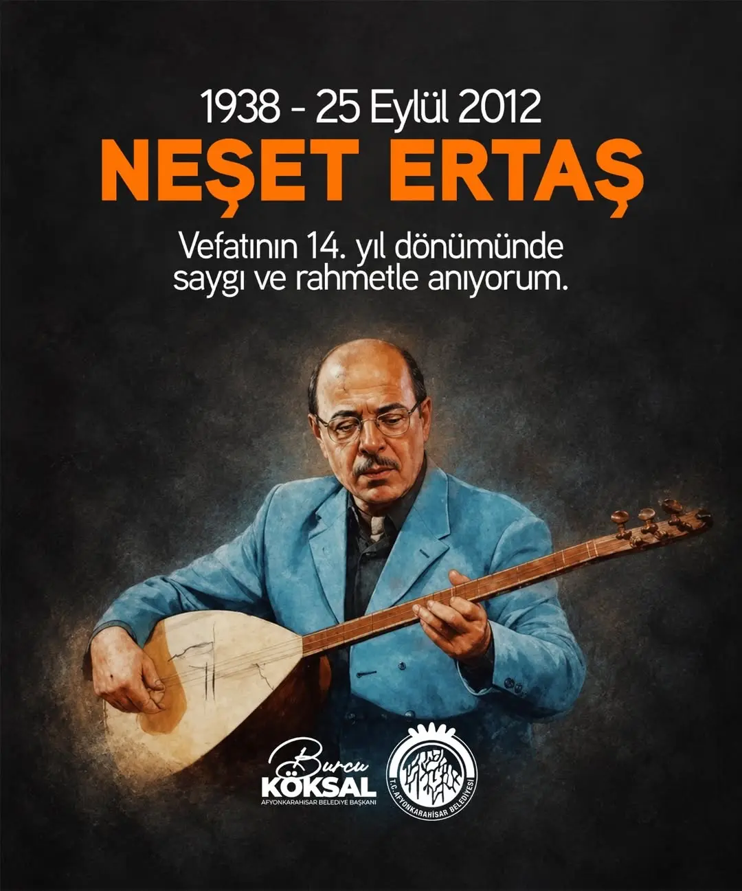 Afyonkarahisar Belediye Başkanı Burcu Köksal, Neşet Ertaş'ı Vefatının Yıl Dönümünde Anıyor