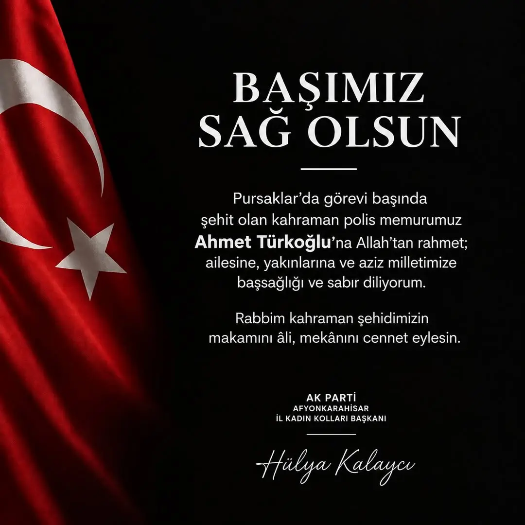 Ankara Pursaklar’da Şehit Olan Polis Memuru Ahmet Türkoğlu için Başsağlığı Mesajı