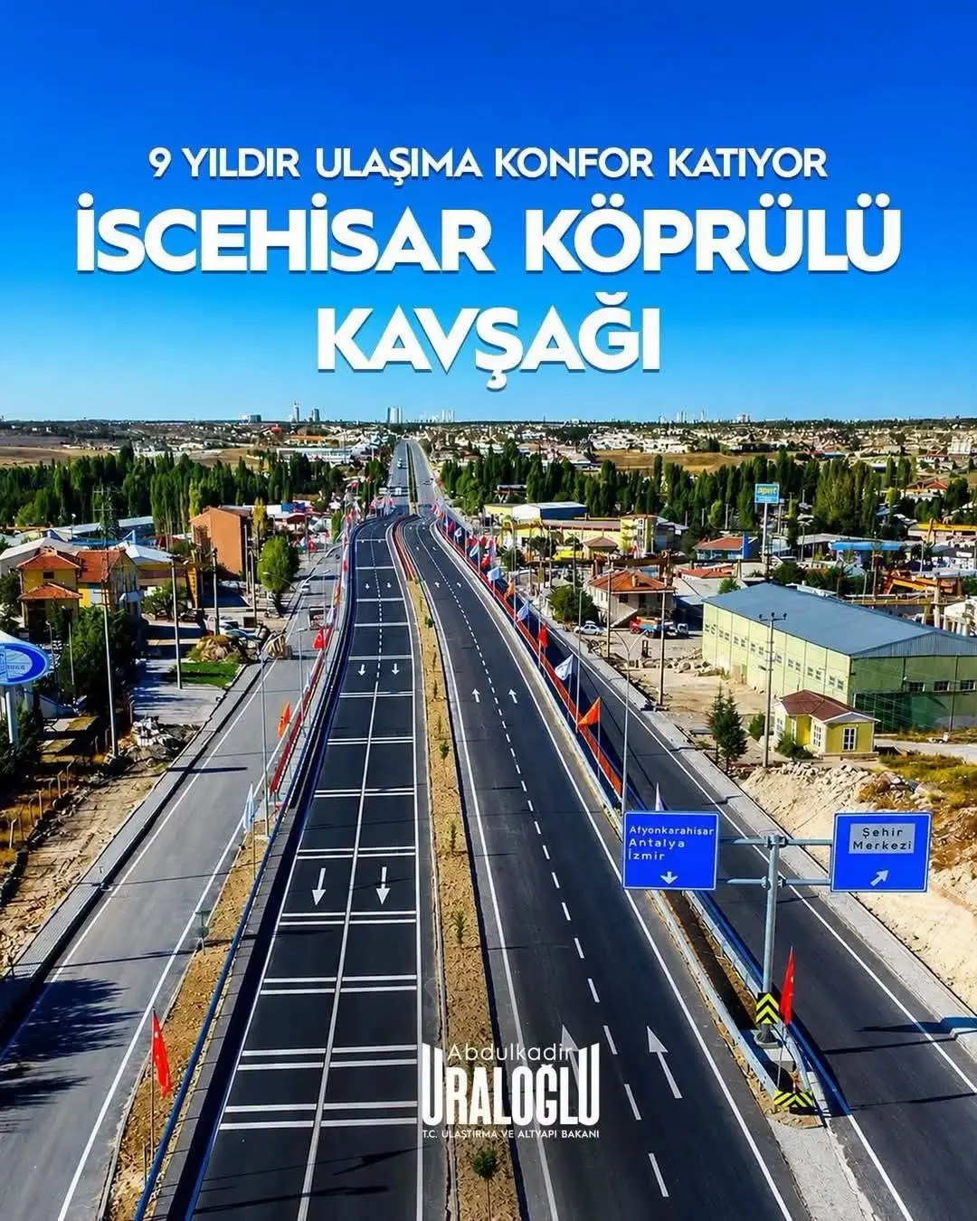 İscehisar Köprülü Kavşağı ve İzmir-Afyonkarahisar-Ankara Devlet Yolu'nda Yapılan Yatırım Ulaşımı Kolaylaştırdı