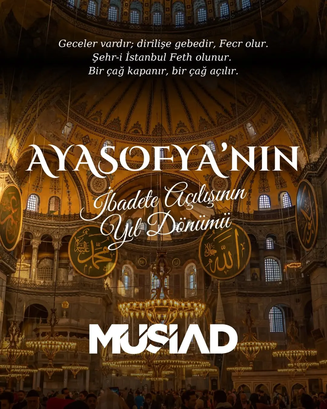 Ayasofya-i Kebir Cami-i Şerifi'nin Yeniden İbadete Açılışının Yıl Dönümü Kutlu Olsun