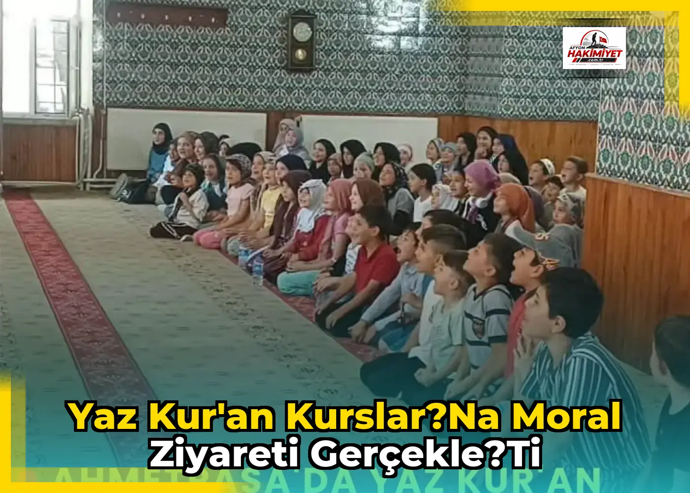 Yaz Kur'an Kurslar?na Moral Ziyareti Gerçekle?ti