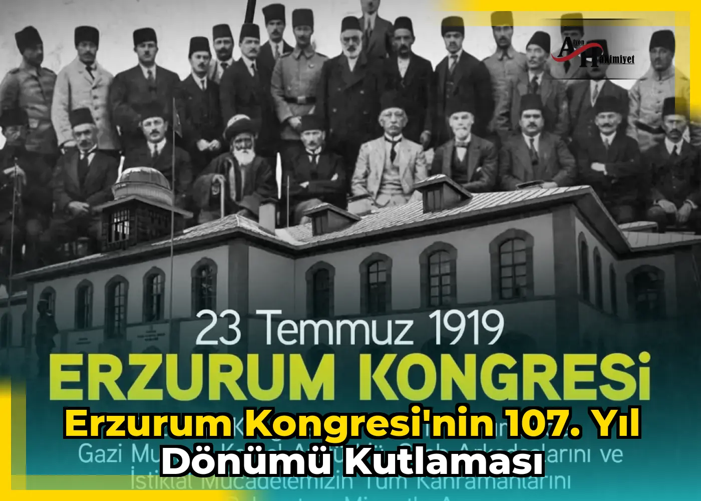 Erzurum Kongresi'nin 107. Yıl Dönümü Kutlaması