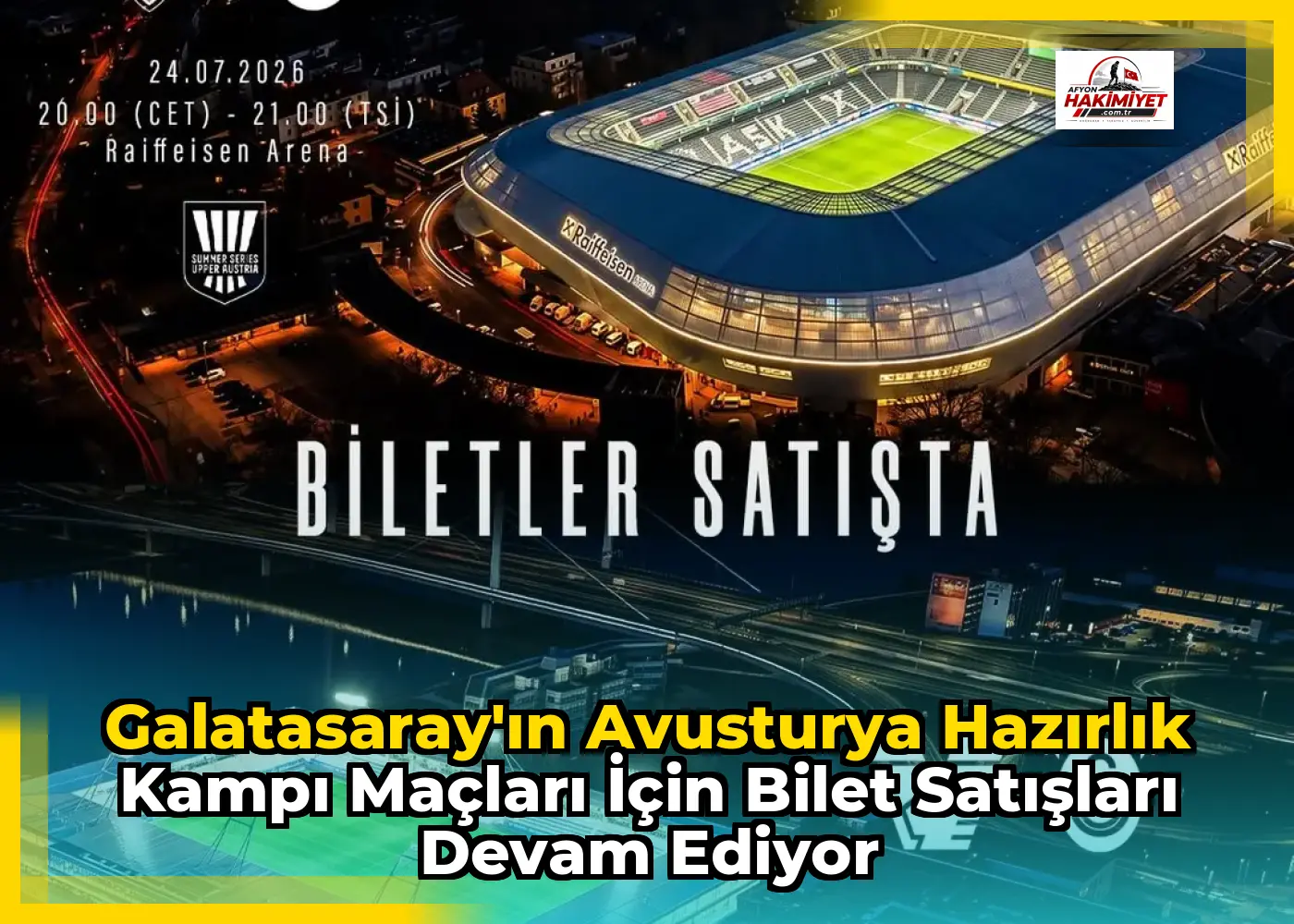 Galatasaray'ın Avusturya Hazırlık Kampı Maçları için Bilet Satışları Devam Ediyor