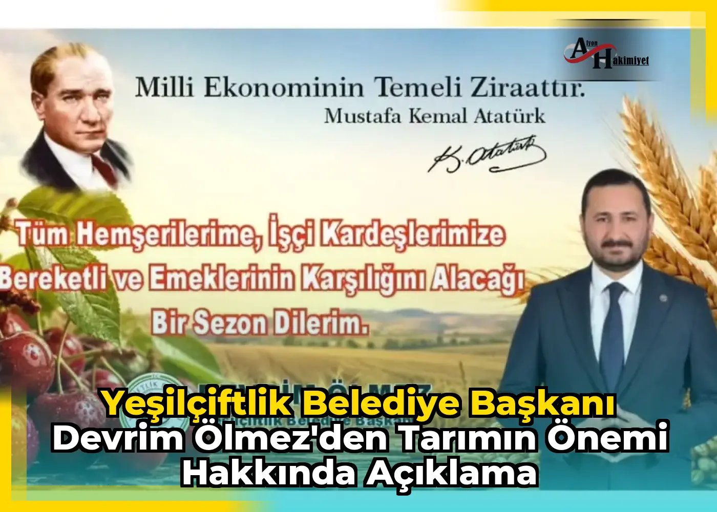 YeşilÇiftlik Belediye Başkanı Devrim Ölmez'den Tarımın Önemi Hakkında Açıklama