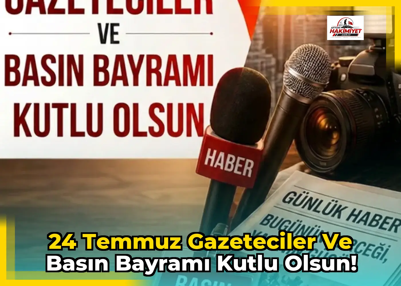 24 Temmuz Gazeteciler ve Basın Bayramı Kutlu Olsun!