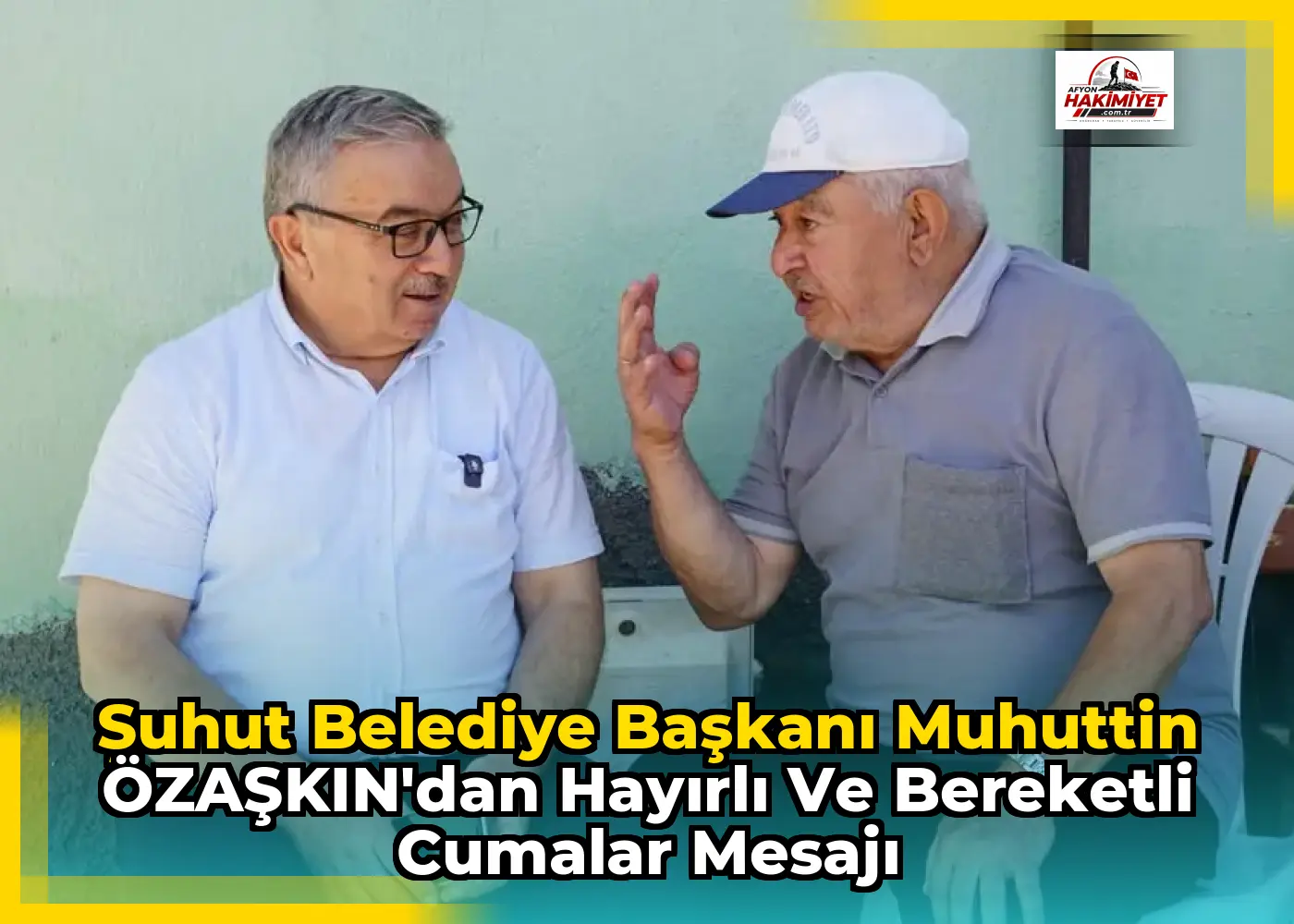 Şuhut Belediye Başkanı Muhuttin ÖZAŞKIN'dan Hayırlı ve Bereketli Cumalar Mesajı