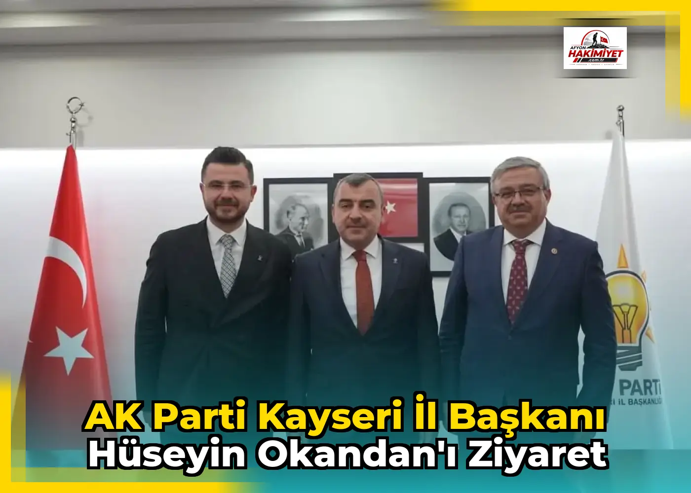 AK Parti Kayseri İl Başkanı Hüseyin Okandan'ı Ziyaret