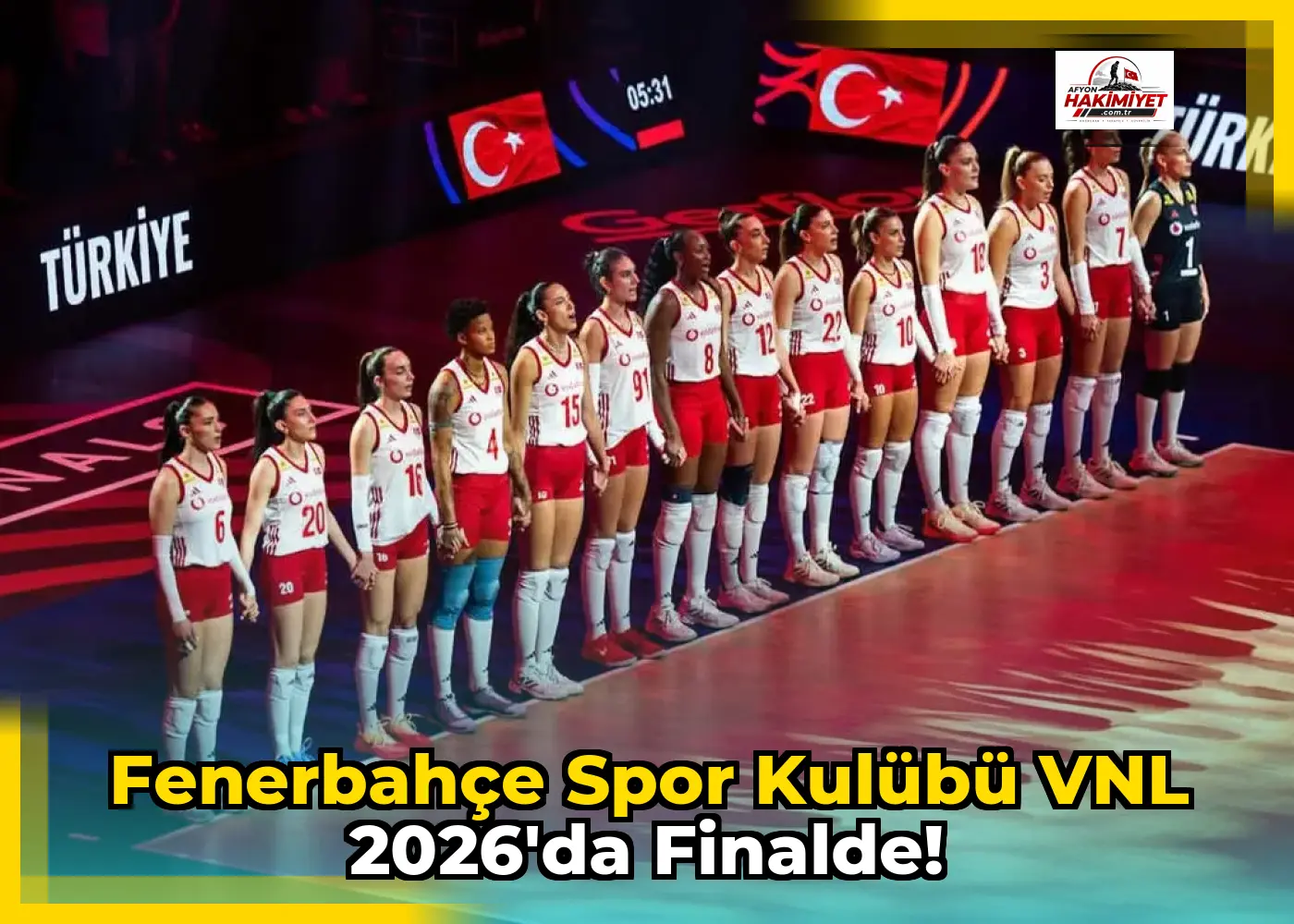 Fenerbahçe Spor Kulübü VNL 2026'da Finalde!