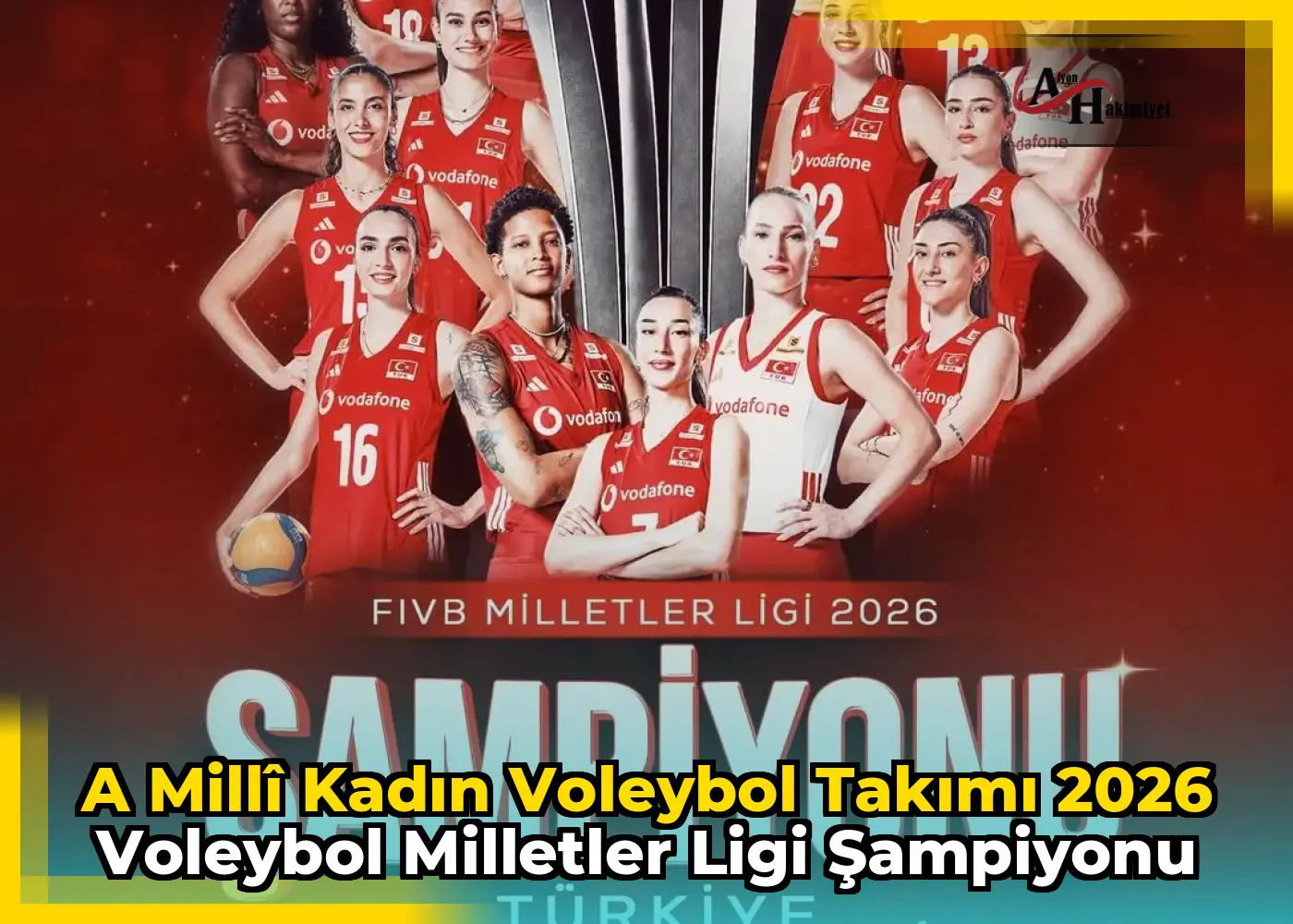 A Millî Kadın Voleybol Takımı 2026 Voleybol Milletler Ligi Şampiyonu