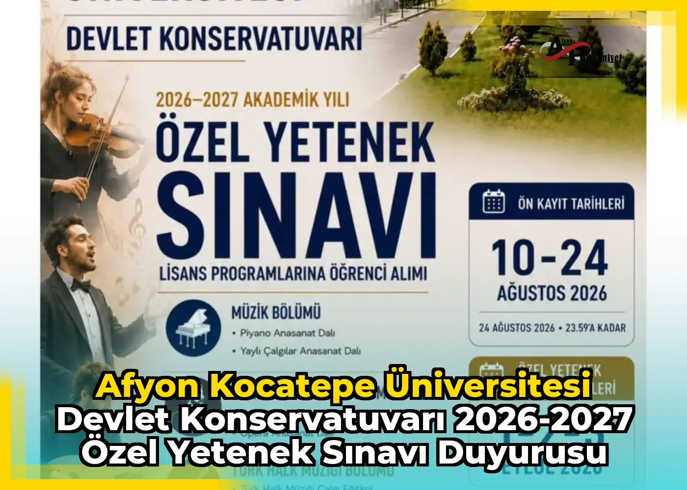 Afyon Kocatepe Üniversitesi Devlet Konservatuvarı 2026-2027 Özel Yetenek Sınavı Duyurusu